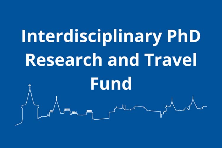 Funding Opportunity – Interdisciplinary PhD Research and Travel Fund