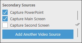 Screenshot of the secondary sources section of the Panopto application. Options include capturing PowerPoint, capturing Main screen, if available the option to Capture Second screen will also show. Lastly a button to add any other available video sources.