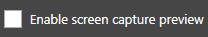 Screenshot of the 'Enable screen capture preview' toggle.