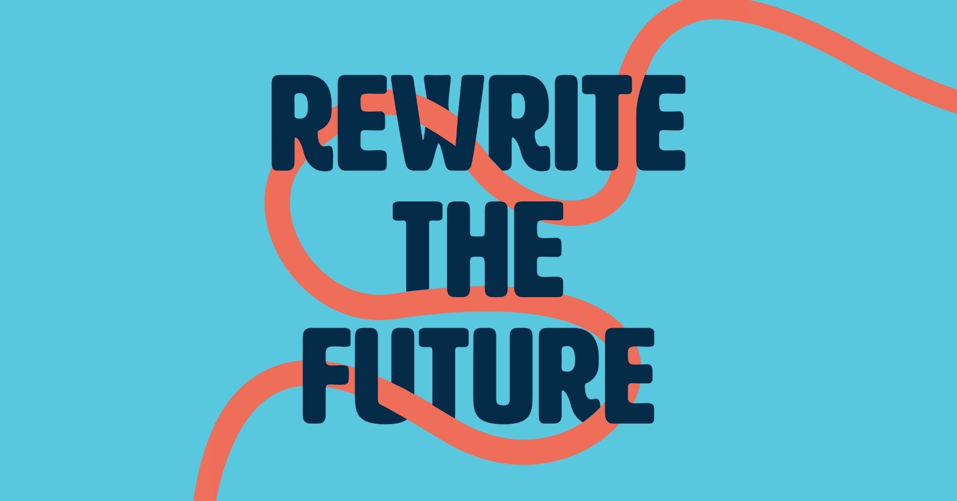 Graphic reading Rewrite the Future