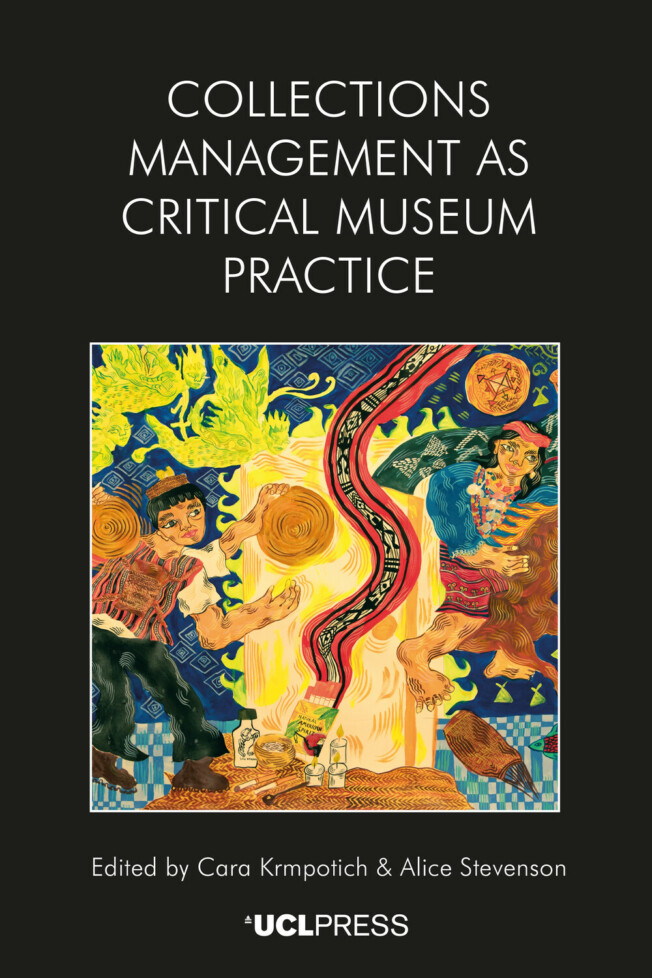 Collections Management as Critical Museum Practice.