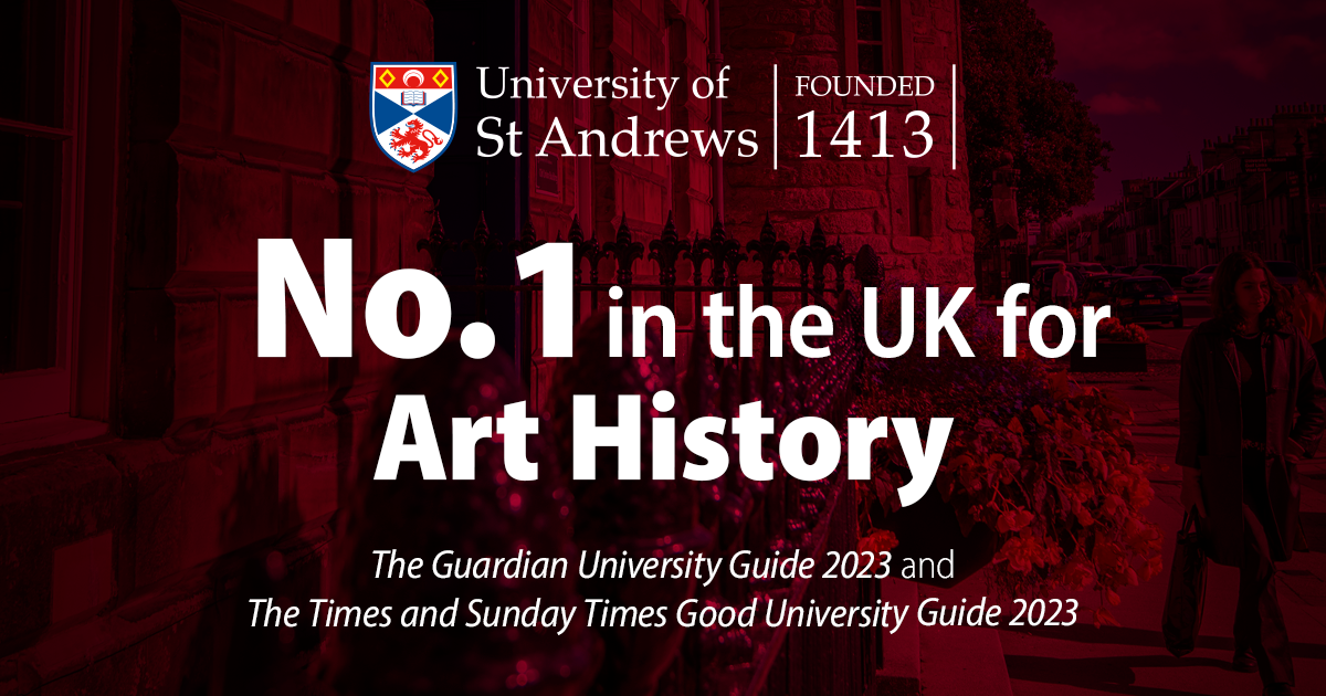Image depicting Art History at University of St Andrews being in the No.1 spot of the guardian and Times University guides for 2023