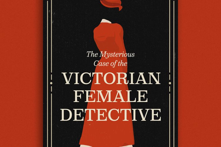 Victorian female detectives unmasked