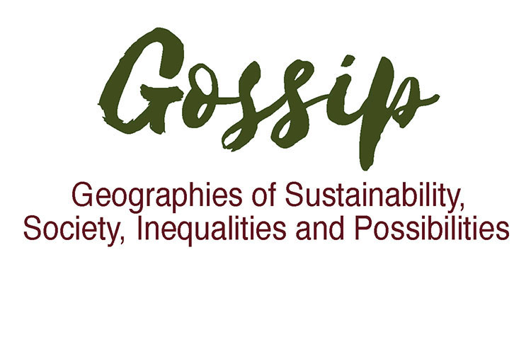 GOSSIP - Geographies of Sustainability, Society, Inequalities and Possibilities