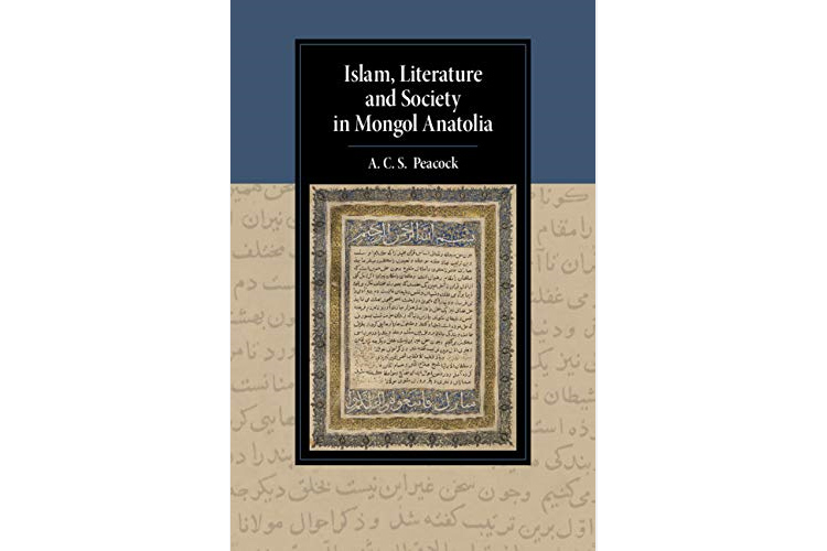 Islam, Literature and Society in Mongol Anatolia