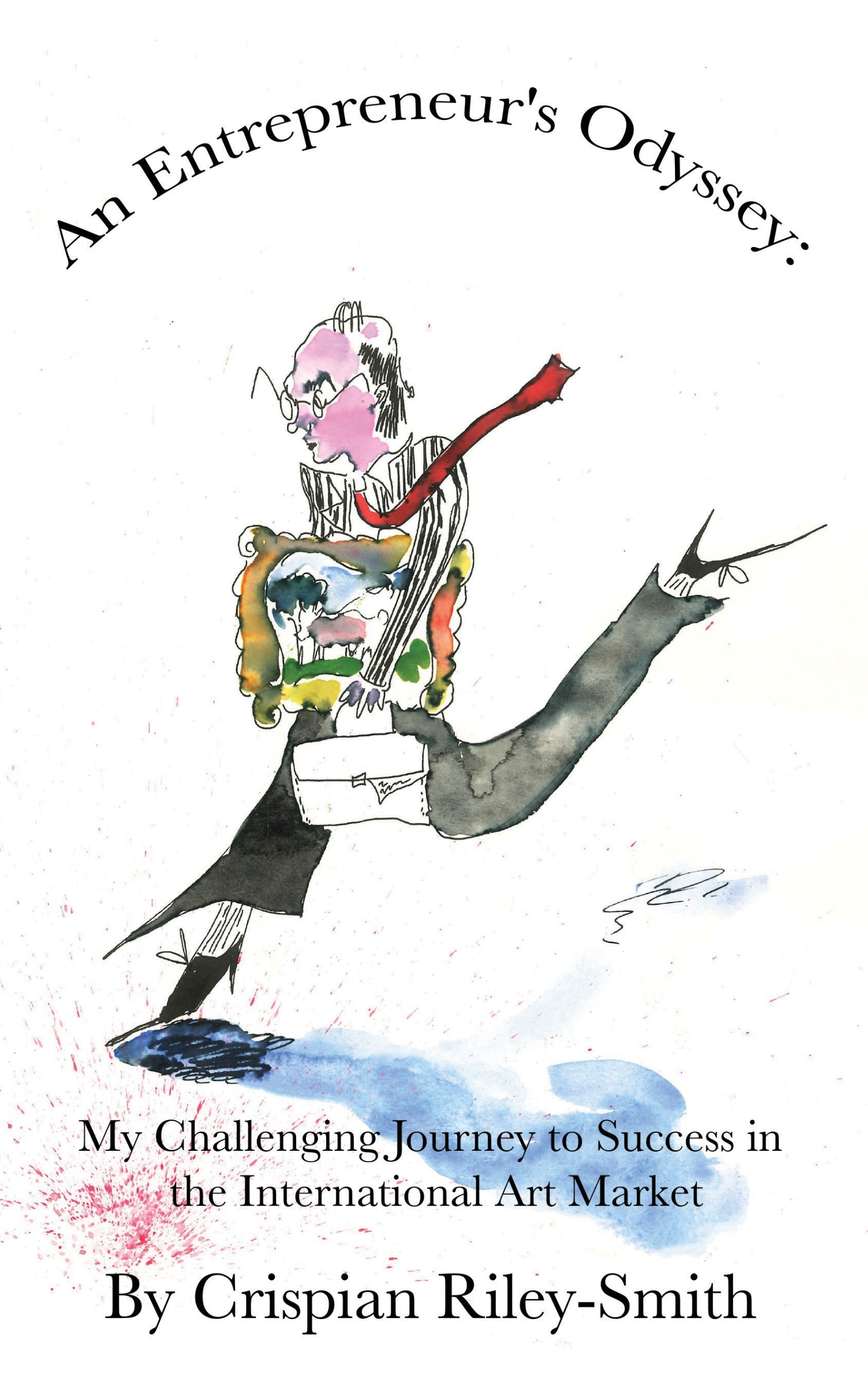 Cover image for 'An Entrepreneur's Odyssey: My Challenging Journey to Success in the International Art Market '