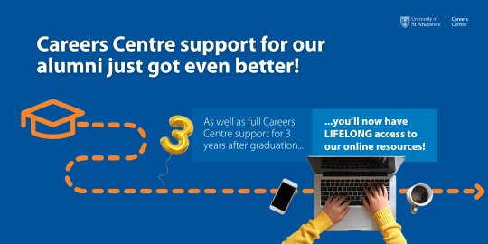 Graphic reads 'Careers Centre support for our alumni just got even better! As well as full Careers Centre support for 3 years after graduation.. you'll now have LIFELONG access to our online resources!' Graphic reads 'Careers Centre support for our alumni just got even better! As well as full Careers Centre support for 3 years after graduation.. you'll now have LIFELONG access to our online resources!'
