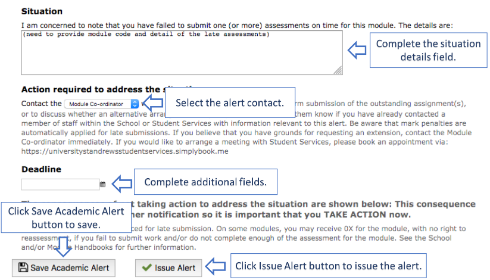A figure indicating how to complete and issue an academic alert:
1. Complete the situation details field.
2. Select the alert contact
3. Complete additional fields
4. Click Save Academic Alert button
5. Click Issue Alert button